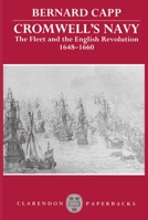 Cromwell's Navy: The Fleet and the English Revolution, 1648-1660 0198203934 Book Cover