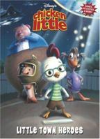 Chicken Little: Little Town Heroes 073642332X Book Cover