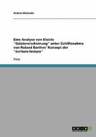 Eine Analyse von Kleists Geistererscheinung unter Zuhilfenahme von Roland Barthes' Konzept der �criture-lecture 3638833240 Book Cover