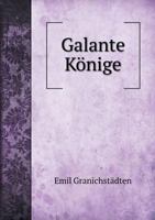 Galante Konige 1247466418 Book Cover
