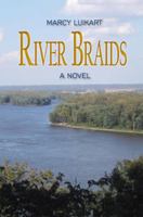 River Braids: A Novel 1937720160 Book Cover