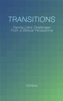 Transitions: Facing Life's Challenges from a Biblical Perspective 1492958972 Book Cover