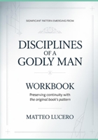 Significant Pattern emerging from Disciplines of a Godly Man: Preventing Continuity with the original book’s pattern B0GYQ4XMRL Book Cover