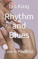 Rhythm and Blues: Love is Powerful B0BHN5B744 Book Cover