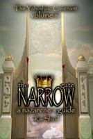 The Narrow Gate: The Yahushaic Covenant Volume IV 1523959126 Book Cover