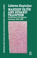 Mahdist Faith and Sudanic Tradition: History of Dar Masalit, 1870-1930 (Monographs from the African Studies Centre, Leiden) 1138980161 Book Cover