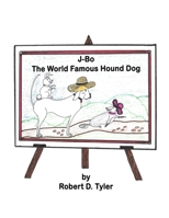 J-Bo the World Famous Hound Dog B092L5XBK1 Book Cover