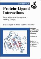 Protein-Ligand Interactions: From Molecular Recognition to Drug Design (Methods and Principles in Medicinal Chemistry) 3527305211 Book Cover