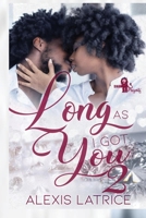 Long as I Got You 2 1697148859 Book Cover