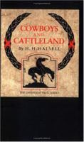 Cowboys & Cattleland: Memories of a Frontier Cowboy (Chisholm Trail Ser) 0912646802 Book Cover