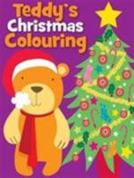 Christmas Colouring Teddy 1782963650 Book Cover