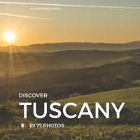 Discover Tuscany in 77 photos null Book Cover