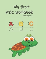 My first ABC workbook: First Learn to Write workbook. Practice line tracing, pen control to trace and write ABC Letters and Shapes (Coloring B088B8MJNQ Book Cover