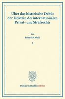 Uber Das Historische Debut Der Doktrin Des Internationalen Privat Und Strafrechts (1899) 1160036748 Book Cover
