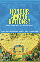 Honour Among Nations?: Treaties and Agreements with Indigenous People 0522851061 Book Cover