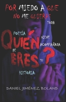 Por miedo a que no me quieras: Toda poes�a viene acompa�ada de su historia 1077370652 Book Cover