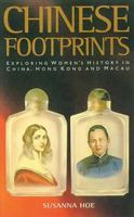 Chinese Footprints: Exploring Women's History in China, Hong Kong and Macau 9627992038 Book Cover