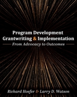 PROGRAM DEVELOPMENT, GRANTWRITING, AND IMPLEMENTATION 179351979X Book Cover
