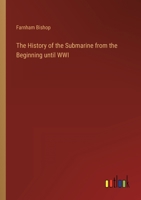 The History of the Submarine from the Beginning Until Wwi 3368244701 Book Cover