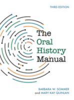 The Oral History Manual (American Association for State and Local History) 0759111588 Book Cover