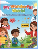 ENVIRONMENTAL STUDIES:MY WONDERFUL WORLD: Exploring Me, Nature & Everything Around! B0FQNYSB9N Book Cover