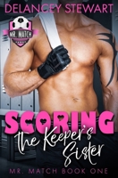 Scoring the Keeper's Sister 1087817773 Book Cover