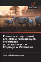 Zrównowazony rozwój projektów rozwojowych organizacji pozarzadowych w Chipinge w Zimbabwe 6209133215 Book Cover
