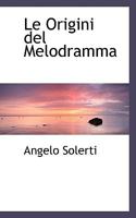 Le Origini del Melodramma: Testimonian Ze Dei Contemporanei 101692612X Book Cover