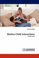 Mother-Child Interactions: Single Cases 3844331832 Book Cover