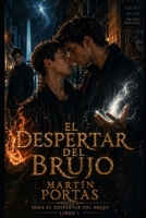 El Despertar del Brujo: Saga – Libro 1 B0GSZ5MY51 Book Cover