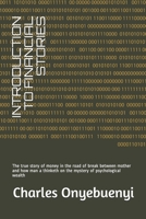 INTRODUCTION TO FINANCIAL STORIES: The true story of money in the road of break between mother and how man a thinketh on the mystery of psychological wealth B08KBH2TV3 Book Cover