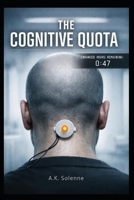 The Cognitive Quota: When Thinking Becomes a Regulated Resource (The Threshold Series) B0GVXC9F5X Book Cover
