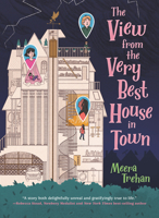 The View from the Very Best House in Town 153621924X Book Cover