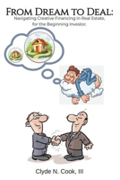 From Dream to Deal: Navigating Creative Financing in Real Estate for the Beginning Investor B0CFXK6XSG Book Cover