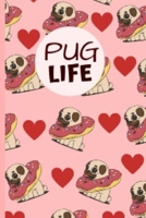 Pug Life: Funny Donut Pug Notebook Journal 6X9 Great Gift Idea For Pug Lovers Birthday Gift 1675603081 Book Cover