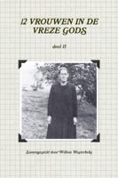 12 Vrouwen in de Vreze Gods, Deel 15 1291826009 Book Cover