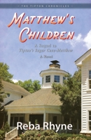 Matthew"s Children: A Sequel to Tipton's Sugar Cove-Matthew B0B6KYVYR9 Book Cover