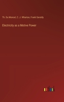 Electricity as a Motive Power (Classic Reprint) 3385310725 Book Cover