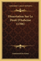 Dissertation Sur Le Droit D'Aubeine (1706) 1143809386 Book Cover