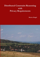 Distributed Constraint Reasoning with Privacy Requirements 1387626825 Book Cover
