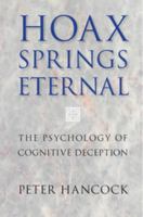 Hoax Springs Eternal: The Psychology of Cognitive Deception 1107417686 Book Cover