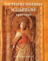 Netherlandish (Netherland) Sculpture 1450-1550 1851773738 Book Cover