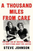 A Thousand Miles from Care: The Hunt for My Brother's Killer - A Thirty-Year Quest for Justice 0008592489 Book Cover