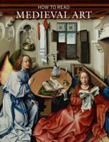How to Read Medieval Art 1588395979 Book Cover