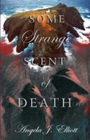 Some Strange Scent of Death 1904445152 Book Cover