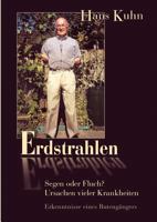 Erdstrahlen - Segen oder Fluch: Erkenntnisse eines Rutengängers 3833405147 Book Cover