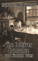 The Dolliver Romance And Kindred Tales 0469204753 Book Cover