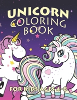 Unicorn Coloring Book for Kids Ages 4-8: Unicorns Coloring Books Will Be Interesting for Boys Girls Toddlers 1695595297 Book Cover