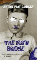 The Iron Bridge: Short Stories of 20th Century Dictators as Teenagers 1586422189 Book Cover