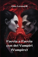 Faccia a Faccia con dei Vampiri (Vampire) (Italian Edition) B0CRMXBKQF Book Cover